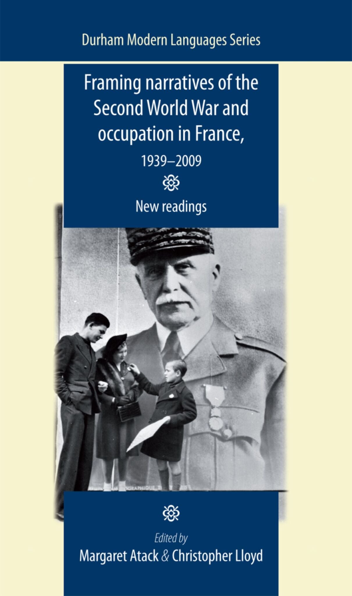 Cover image for Framing narratives of the Second World War and Occupation in France, 1939–2009 ISBN 9780719087554